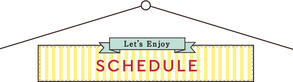 Let's Enjoy　SCHEDULE